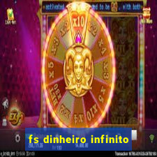 fs dinheiro infinito